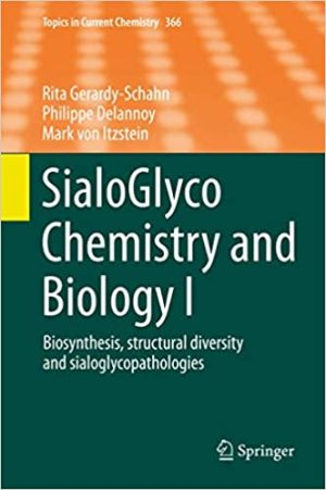SialoGlyco Chemistry and Biology I Biosynthesis structural diversity and sialoglycopathologies