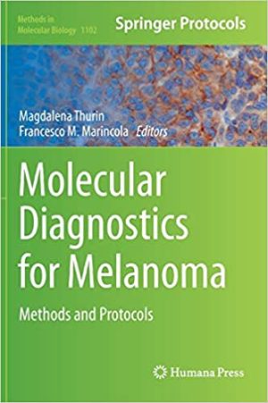 Molecular Diagnostics for Melanoma Methods and Protocols