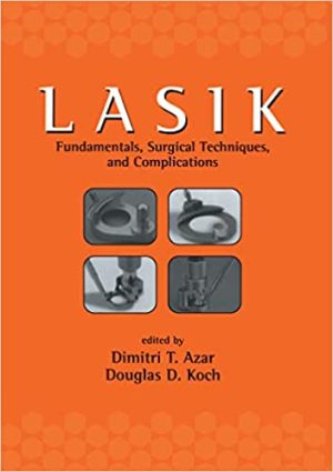 LASIK Fundamentals Surgical Techniques and Complications