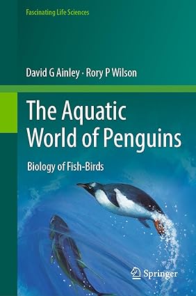 The Aquatic World of Penguins Biology of Fish Birds