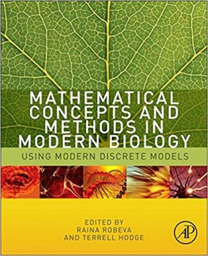 Mathematical Concepts and Methods in Modern Biology Using Modern Discrete Models