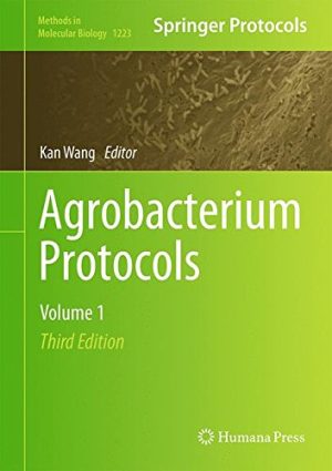 Agrobacterium Protocols Volume 1 3rd Edition