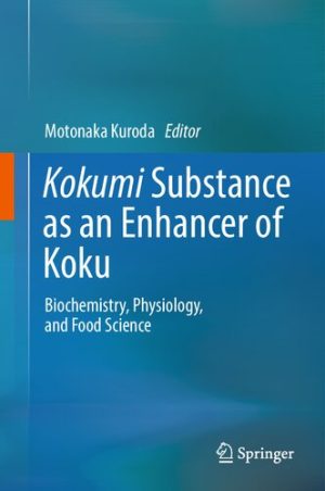 Kokumi Substance as an Enhancer of Koku Biochemistry Physiology and Food Science