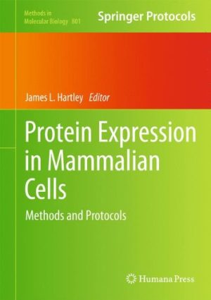 Protein Expression in Mammalian Cells Methods and Protocols