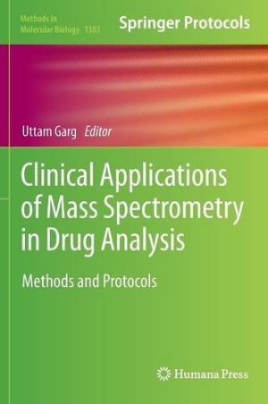 Clinical Applications of Mass Spectrometry in Drug Analysis Methods and Protocols