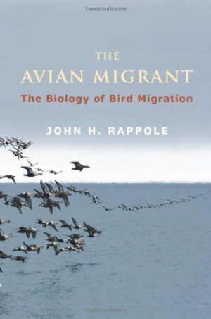 The Avian Migrant The Biology of Bird Migration