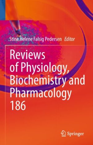 Reviews of Physiology Biochemistry and Pharmacology Volume 186