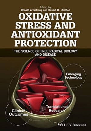 Oxidative Stress and Antioxidant Protection The Science of Free Radical Biology and Disease