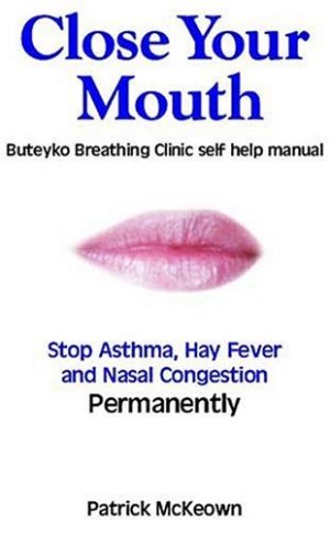 Close Your Mouth Buteyko Breathing Clinic self help manual