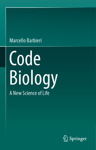 Code Biology a New Science of Life