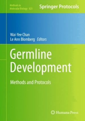 Germline Development Methods and Protocols Methods in Molecular Biology v825