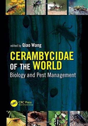 Contemporary Topics in Entomology Cerambycidae of the World Biology and Pest Management
