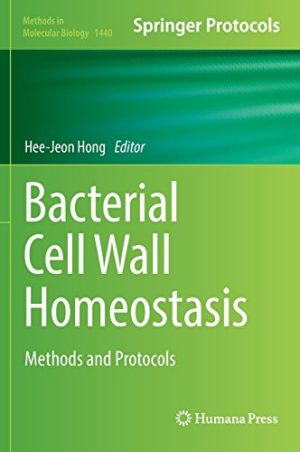 Bacterial Cell Wall Homeostasis Methods and Protocols
