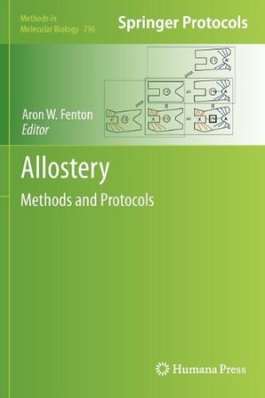 Allostery Methods and Protocols By Aron W Fenton