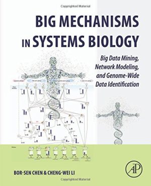 Big Mechanisms in Systems Biology Big Data Mining Network Modeling and Genome Wide Data Identification
