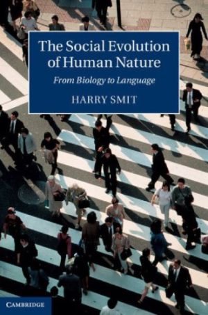 The Social Evolution of Human Nature From Biology to Language