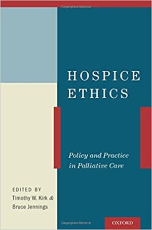 Hospice Ethics Policy and Practice in Palliative Care