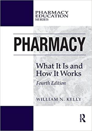 Pharmacy What It Is and How It Works 4th Edition
