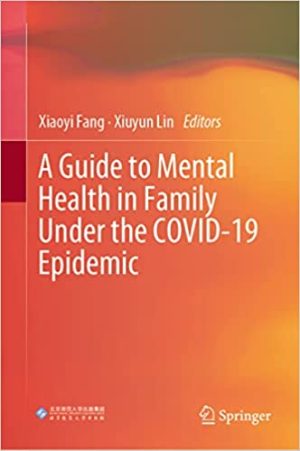 A Guide to Mental Health in Family Under the COVID 19 Epidemic