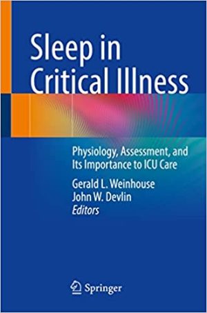 Sleep in Critical Illness Physiology Assessment and Its Importance to ICU Care