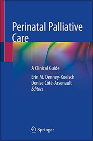 Perinatal Palliative Care A Clinical Guide