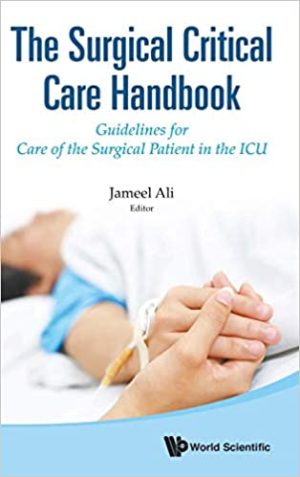 Surgical Critical Care Handbook The Guidelines For Care Of The Surgical Patient In The Icu