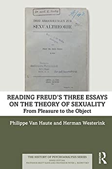 Reading Freuds Three Essays on the Theory of Sexuality From Pleasure to the Object