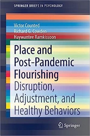 Place and Post Pandemic Flourishing Disruption Adjustment and Healthy Behaviors