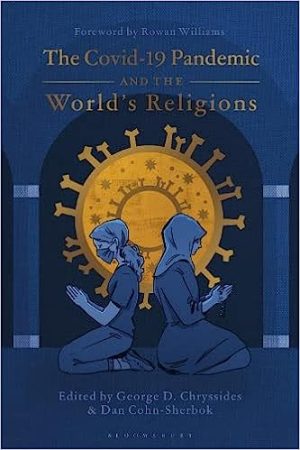 The Covid Pandemic and the Worlds Religions Challenges and Responses