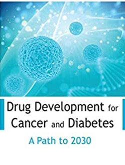 Drug Development for Cancer and Diabetes A Path to 2030