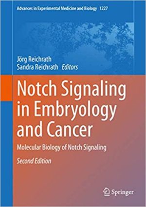 Notch Signaling in Embryology and Cancer Notch Signaling in Cancer 2nd Edition