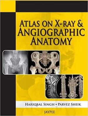 Atlas on XRay and Angiographic Anatomy