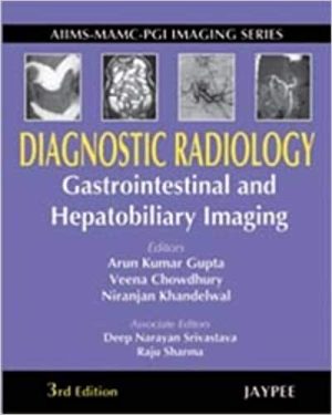 Diagnostic Radiology Gastrointestinal and Hepatobiliary Imaging 3rd Edition