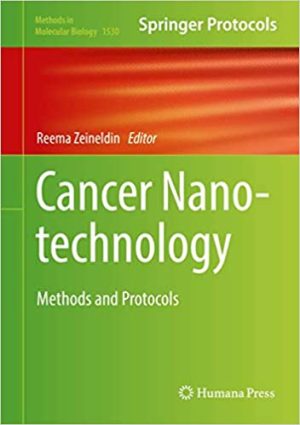 Cancer Nanotechnology Methods and Protocols By Reema Zeineldin
