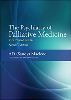 The Psychiatry of Palliative Medicine the Dying Mind 2nd Edition