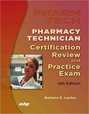 Pharmacy Technician Certification Review and Practice Exam 4th Edition