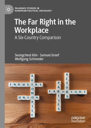 The Far Right in the Workplace A Six Country Comparison