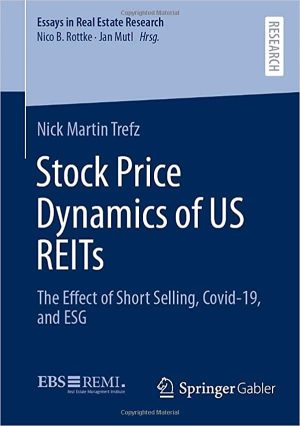 Stock Price Dynamics of US REITs The Effect of Short Selling Covid 19 and ESG
