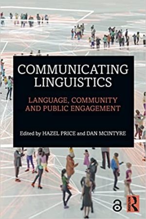 Communicating Linguistics Language Community and Public Engagement