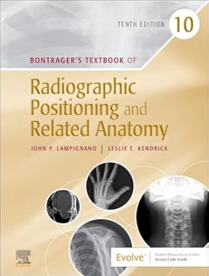 Bontragers Textbook of Radiographic Positioning and Related Anatomy 10th Edition
