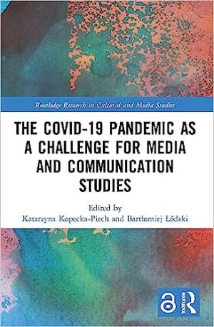 The Covid 19 Pandemic as a Challenge for Media and Communication Studies