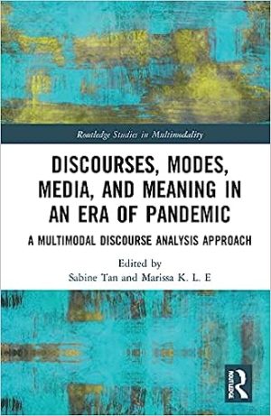 Discourses Modes Media and Meaning in an Era of Pandemic A Multimodal Discourse Analysis Approach