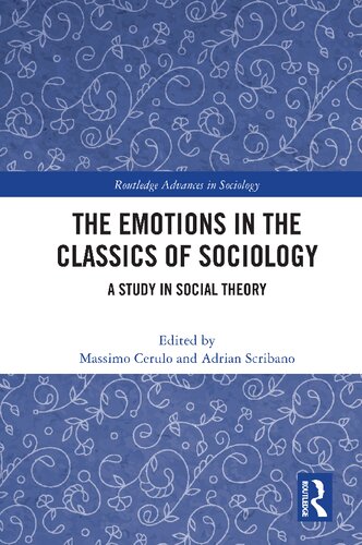 The Emotions in the Classics of Sociology A Study in Social Theory