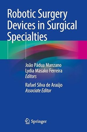 Robotic Surgery Devices in Surgical Specialties
