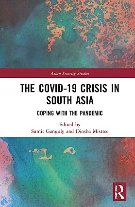 The Covid 19 Crisis in South Asia Coping with the Pandemic