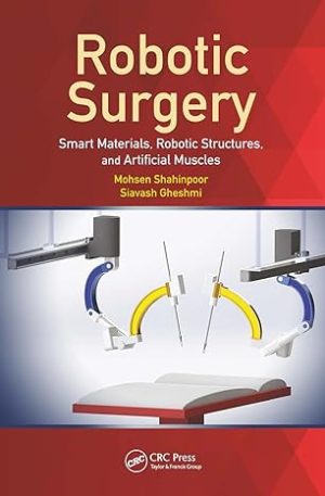 Robotic Surgery Smart Materials Robotic Structures and Artificial Muscles
