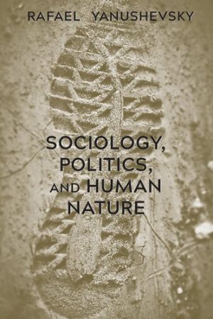 Sociology Politics and Human Nature