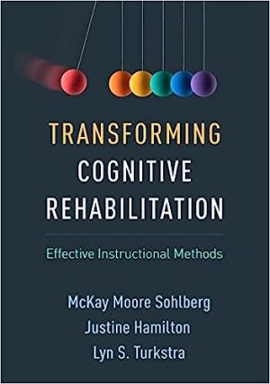 Transforming Cognitive Rehabilitation Effective Instructional Methods