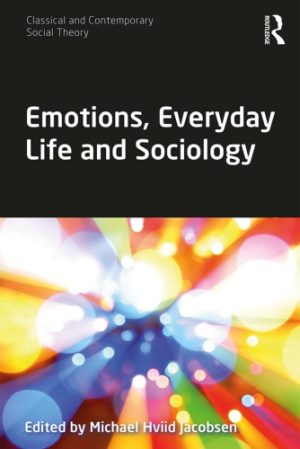 Emotions Everyday Life and Sociology