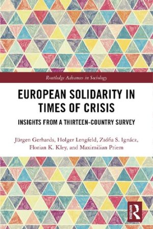 European Solidarity in Times of Crisis Insights from a Thirteen Country Survey